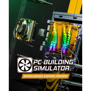 Игра PC Building Simulator - Overclocked Edition Content для ПК (Ключ активации Steam) ТОП в Ровно